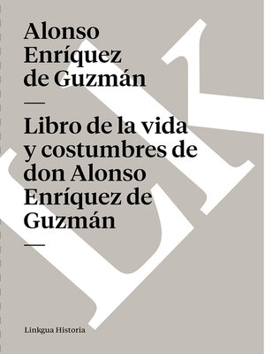 cover image of Libro de la vida y costumbres de don Alonso Enríquez de Guzmán